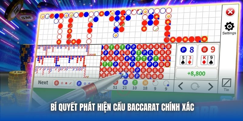 Bí quyết phát hiện cầu Baccarat chính xác